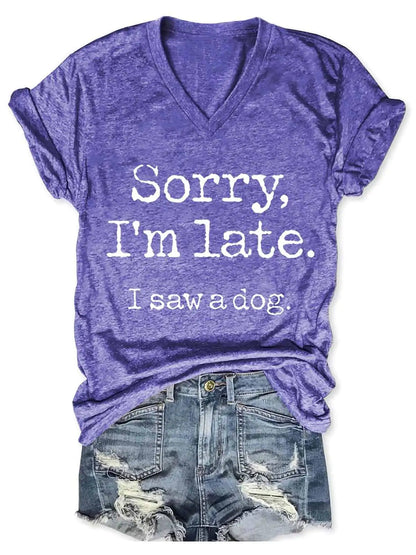 Women's "Sorry I'm Late" V-Neck Tee